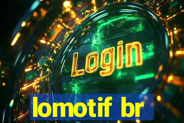 lomotif br